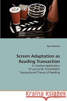 Screen Adaptation as Reading Transaction Ryan Paternite 9783639206852 VDM Verlag