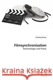 Filmsynchronisation : Terminologie und Praxis Birner, Christine   9783639207101