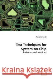 Test Techniques for System-on-Chip : Problems and solutions Bernardi, Paolo   9783639207484