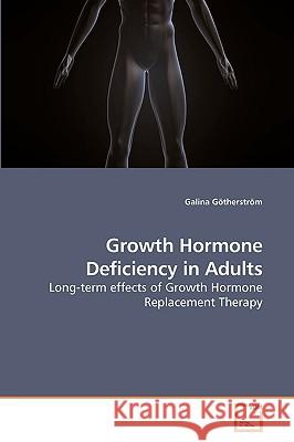 Growth Hormone Deficiency in Adults Galina Gtherstrm 9783639207538 VDM Verlag