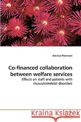 Co-financed collaboration between welfare services Petersson, Eva-Lisa 9783639207712