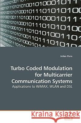 Turbo Coded Modulation for Multicarrier Communication Systems Julien Pons 9783639208924 VDM Verlag