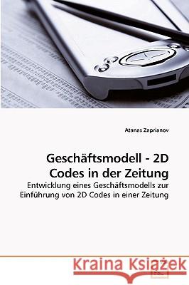 Geschäftsmodell - 2D Codes in der Zeitung Zaprianov, Atanas 9783639209211 VDM Verlag