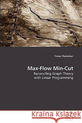 Max-Flow Min-Cut Timon Thalwitzer 9783639209327