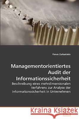Managementorientiertes Audit der Informationssicherheit Zarkadakis, Panos 9783639209488 VDM Verlag