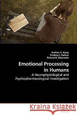 Emotional Processing in Humans Andrew H. Kemp 9783639211054