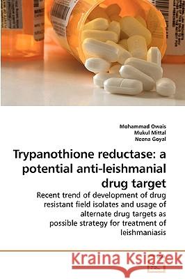 Trypanothione reductase: a potential anti-leishmanial drug target Owais, Mohammad 9783639212440