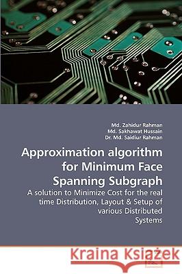 Approximation algorithm for Minimum Face Spanning Subgraph Rahman, MD Zahidur 9783639212501