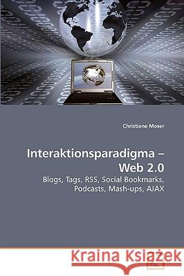 Interaktionsparadigma - Web 2.0 Christiane Moser 9783639212525 VDM Verlag