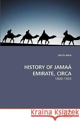 History of Jamaá Emirate, Circa Bala, Salisu 9783639212822 VDM Verlag