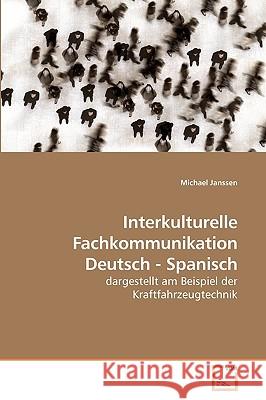 Interkulturelle Fachkommunikation Deutsch - Spanisch Michael Janssen 9783639212877 VDM Verlag
