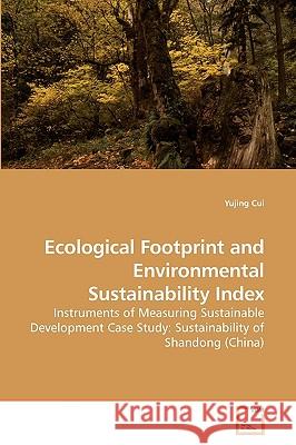 Ecological Footprint and Environmental Sustainability Index Yujing Cui 9783639213041