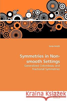 Symmetries in Non-smooth Settings Konjik, Sanja 9783639213508 VDM Verlag