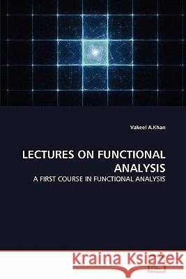 Lectures on Functional Analysis Vakeel A 9783639214369 VDM Verlag