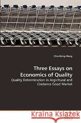 Three Essays on Economics of Quality Chia-Hsing Wang 9783639215250