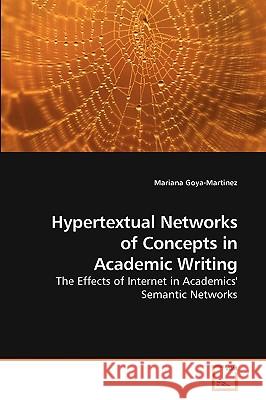 Hypertextual Networks of Concepts in Academic Writing Mariana Goya-Martinez 9783639215960 VDM Verlag
