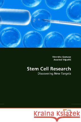 Stem Cell Research : Discovering New Targets Gomase, Virendra; Tripathi, Aravind 9783639216226