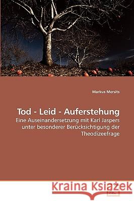 Tod - Leid - Auferstehung Markus Mersits 9783639217025 VDM Verlag