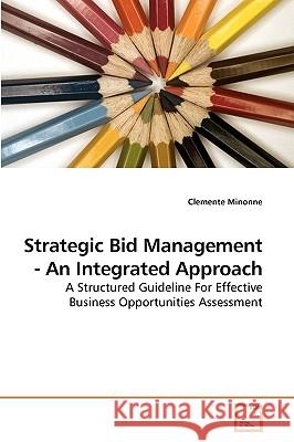 Strategic Bid Management - An Integrated Approach Clemente Minonne 9783639217810