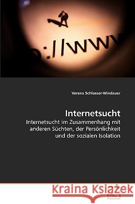 Internetsucht Verena Schlosser-Windauer 9783639217919