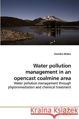 Water pollution management in an opencast coalmine area Mishra, Virendra 9783639218992 VDM Verlag