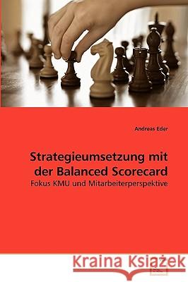 Strategieumsetzung mit der Balanced Scorecard Eder, Andreas 9783639219272 VDM Verlag