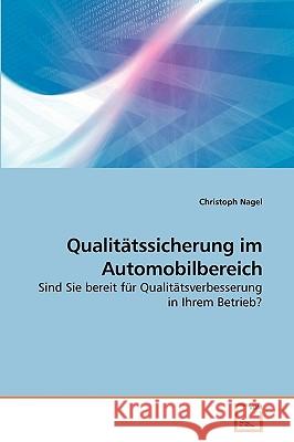 Qualitätssicherung im Automobilbereich Nagel, Christoph 9783639220469
