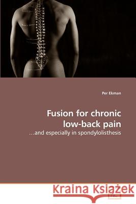 Fusion for chronic low-back pain Ekman, Per 9783639220810 VDM Verlag