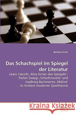 Das Schachspiel im Spiegel der Literatur Fuchs, Barbara 9783639222203 VDM Verlag