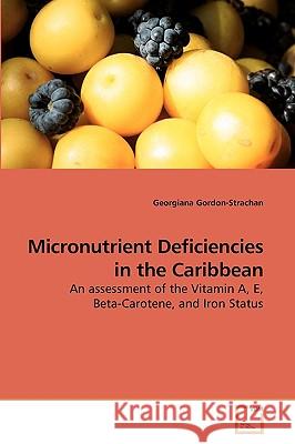 Micronutrient Deficiencies in the Caribbean  9783639222524 VDM VERLAG DR. MULLER AKTIENGESELLSCHAFT & CO
