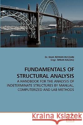 Fundamentals of Structural Analysis Dr Raja Rizwan Hussain, Engr Imran Razzaq 9783639223088 VDM Verlag