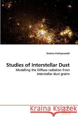 Studies of Interstellar Dust Shalima Puthiyaveettil 9783639223224 VDM Verlag