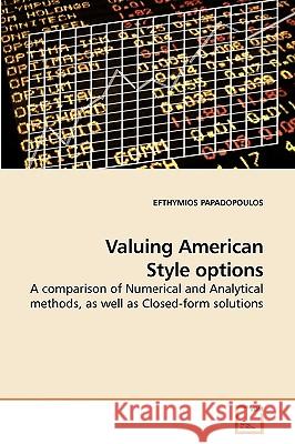 Valuing American Style options Papadopoulos, Efthymios 9783639223514 VDM Verlag