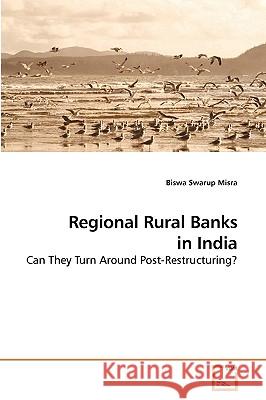 Regional Rural Banks in India Biswa Swarup Misra 9783639223521 VDM Verlag