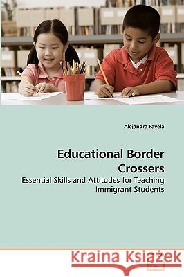 Educational Border Crossers Alejandra Favela 9783639224306