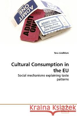 Cultural Consumption in the EU Lindblom, Taru 9783639224764