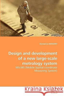 Design and development of a new large-scale metrology system Maisano, Domenico 9783639224986