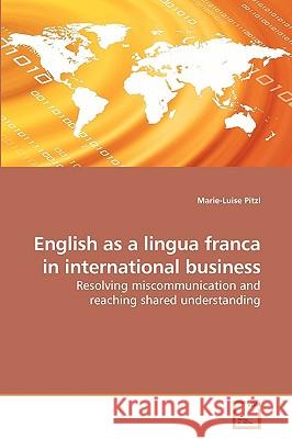 English as a lingua franca in international business Pitzl, Marie-Luise 9783639225075 VDM Verlag