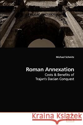 Roman Annexation Michael Schmitz 9783639225440 VDM Verlag