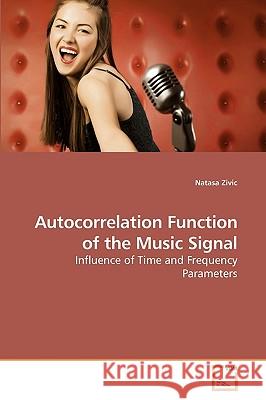 Autocorrelation Function of the Music Signal Natasa Zivic 9783639225822 VDM Verlag