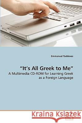 It's All Greek to Me Emmanuel Tsekleves 9783639226027 VDM Verlag