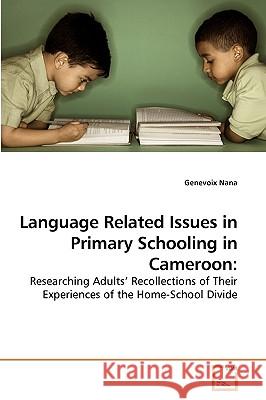 Language Related Issues in Primary Schooling in Cameroon Genevoix Nana 9783639226096 VDM Verlag