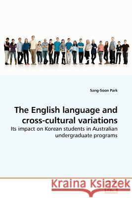 The English language and cross-cultural variations Park, Sang-Soon 9783639226379