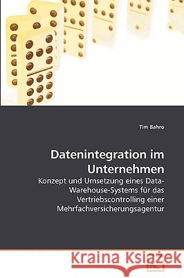 Datenintegration im Unternehmen Bahro, Tim 9783639226416 VDM Verlag