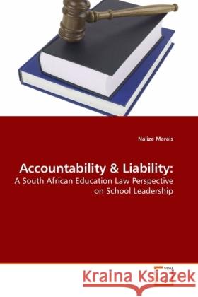 Accountability : A South African Education Law Perspective on School Leadership Marais, Nalize 9783639226997