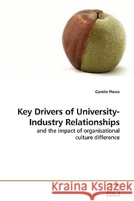 Key Drivers of University-Industry Relationships Carolin Plewa 9783639227154