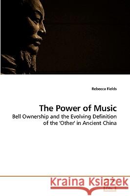 The Power of Music Rebecca Fields 9783639227505 VDM Verlag