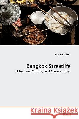 Bangkok Streetlife Kasama Polakit 9783639227802 VDM Verlag