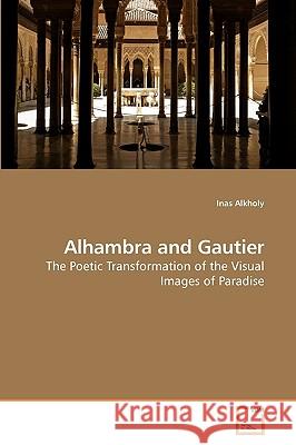 Alhambra and Gautier Inas Alkholy 9783639228540 VDM Verlag