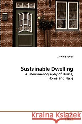 Sustainable Dwelling Caroline Speed 9783639228564